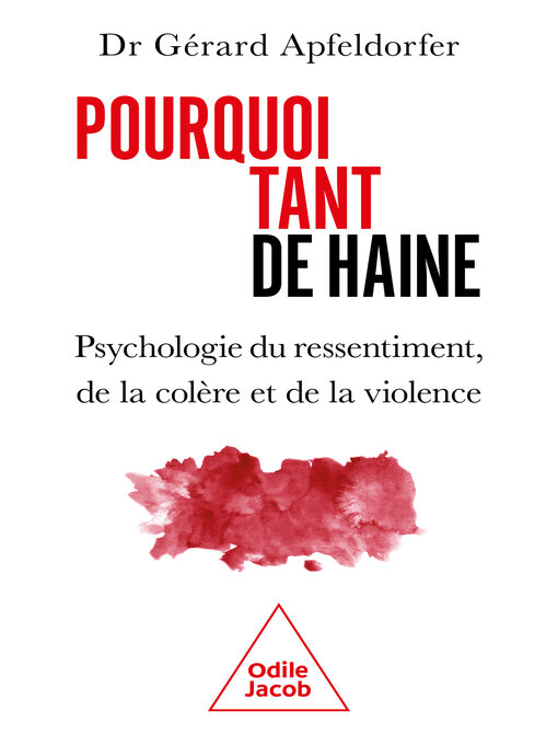 Title details for Pourquoi tant de haine by Gérard Apfeldorfer - Available